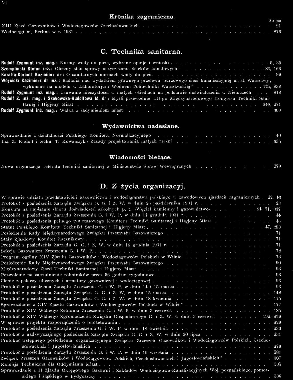 ..... 175 Sprawozdanie z XIV Zjazdu Gazowników i Wodociągowców Polskich w Wilnie *.,.... 177 Protokół z XIV Walnego Zebrania Zrzeszenia G. i W. P. w dniu 3 czerwca.