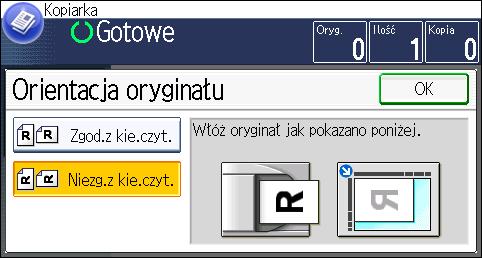 3. Kopia 3. Wybierz orientację oryginału i naciśnij przycisk [OK]. 4. Naciśnij [Rozmiar oryginału]. 5.