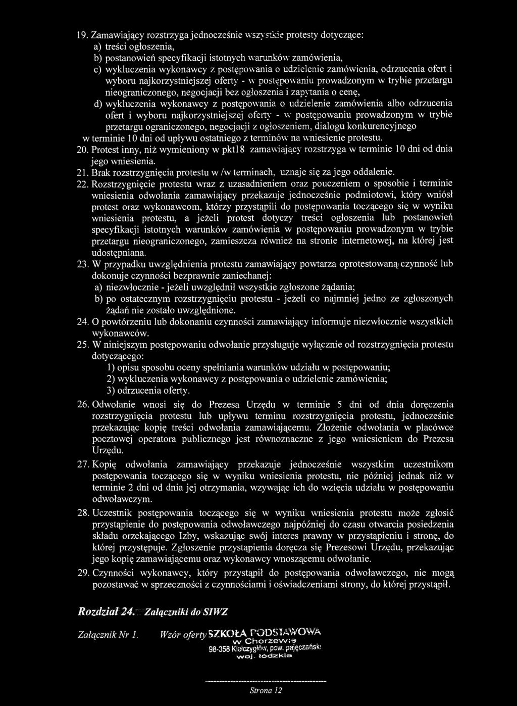 wykluczenia wykonawcy z postępowania o udzielenie zamówienia albo odrzucenia ofert i wyboru najkorzystniejszej ofert}' - w postępowaniu prowadzonym w trybie przetargu ograniczonego, negocjacji z