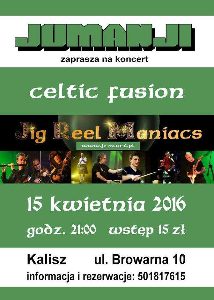 Koncert CELTIC FUSION 15-04-2016, godz. 21.00 Klub Jumanji, ul. Browarna 10 wstęp 15 zł org.