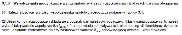 07-0-7 Współczynnik k mod 7 Współczynnik k mod 8 Wartości współczynnika: dla oddziaływania stałego (G): k mod =0,6 dla oddziaływania średniotrwałego (Q): k mod