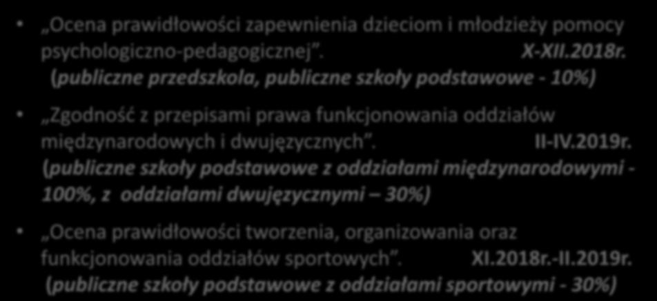 Kontrole planowe wskazane przez Ministra Edukacji Narodowej tematyka Ocena prawidłowości zapewnienia dzieciom i młodzieży pomocy psychologiczno-pedagogicznej. X-XII.2018r.