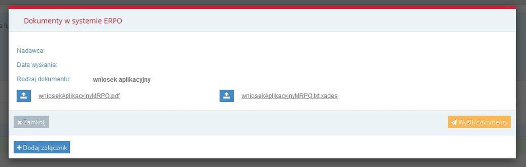 Załączanym dokumentem musi być wniosek w formacie pdf, pobrany wcześniej z systemu, wraz z sumą kontrolną oraz plik zawierający jego podpis
