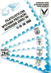 11 19. 06. 1988 FILATELISTYCZNA WYSTAWA PRZYJAŹNI J A S T R Z Ę B I E Z D R Ó J 8 8 Dla uświetnienia obchodów 25.