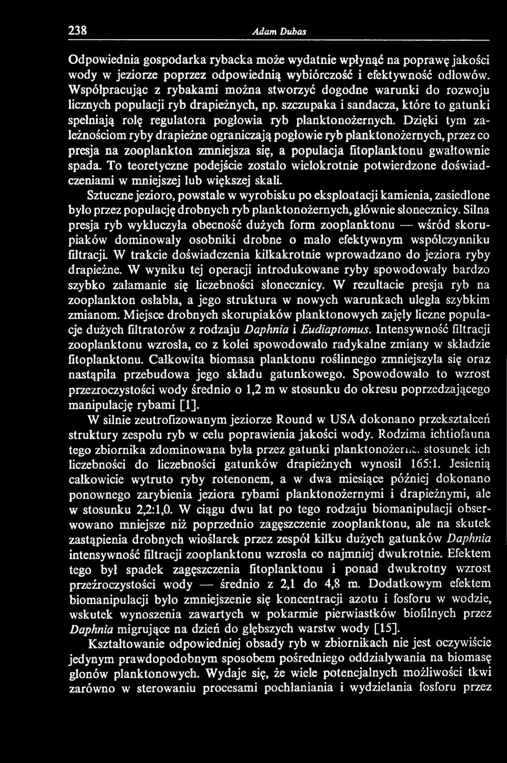 To teoretyczne podejście zostało wielokrotnie potwierdzone doświadczeniami w mniejszej lub większej skali.