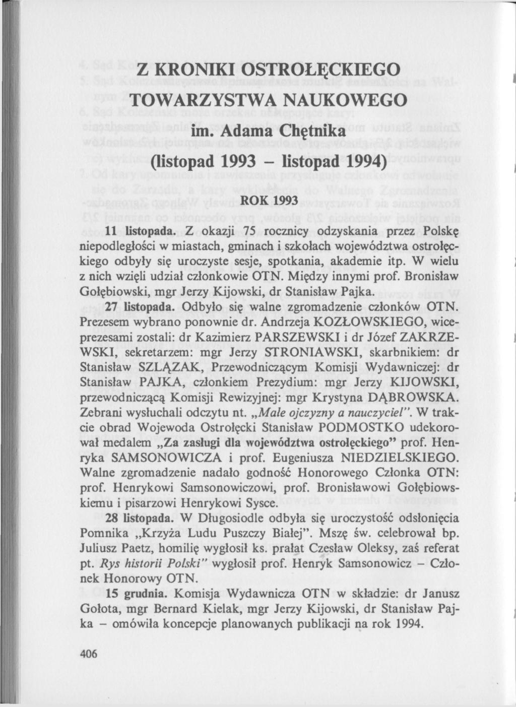 Z KRONIKI OSTROŁĘCKIEGO TOWARZYSTWA NAUKOWEGO im. Adama Chętnika (listopad 1993 - listopad 1994) ROK 1993 11 listopada.