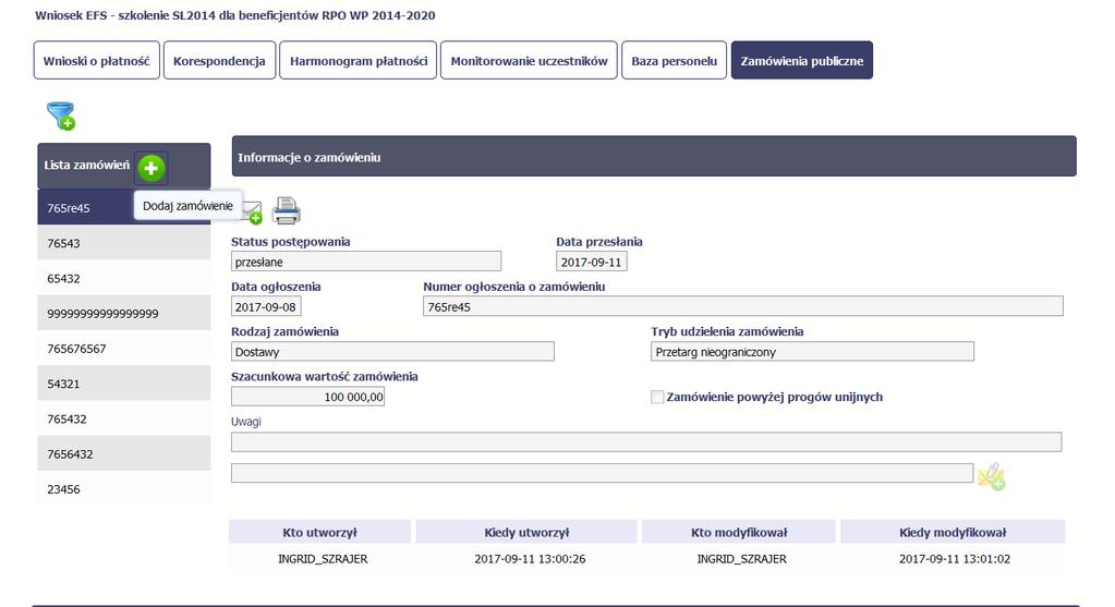 Zamówienia publiczne Obecnie tylko beneficjenci i partnerzy zobowiązani do stosowania PZP mają obowiązek wypełnić Moduł Zamówienia publiczne w przypadku zamówień pow.