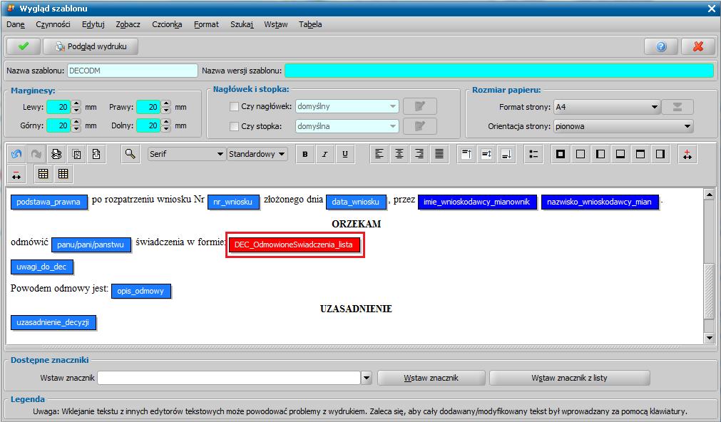 9. Dodanie nowego znacznika do szablonów wydruków decyzji odmownych: DEC_OdmowioneSwiadczenia_lista, który drukuje listę świadczeń odmówionych, w zależności od rodzaju odmówionego
