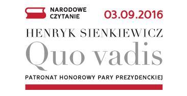 Komunikaty Narodowe Czytanie 2016 V edycja Quo vadis Henryka Sienkiewicza lekturą Narodowego Czytania w 2016r.