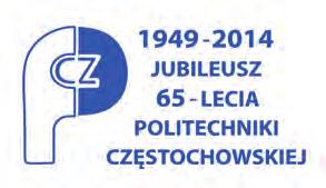 4 JUBILEUSZ 65-LECIA POLITECHNIKI CZĘSTOCHOWSKIEJ Święto Politech Tegoroczne Święto Politechniki Częstochowskiej miało szczególny charakter.
