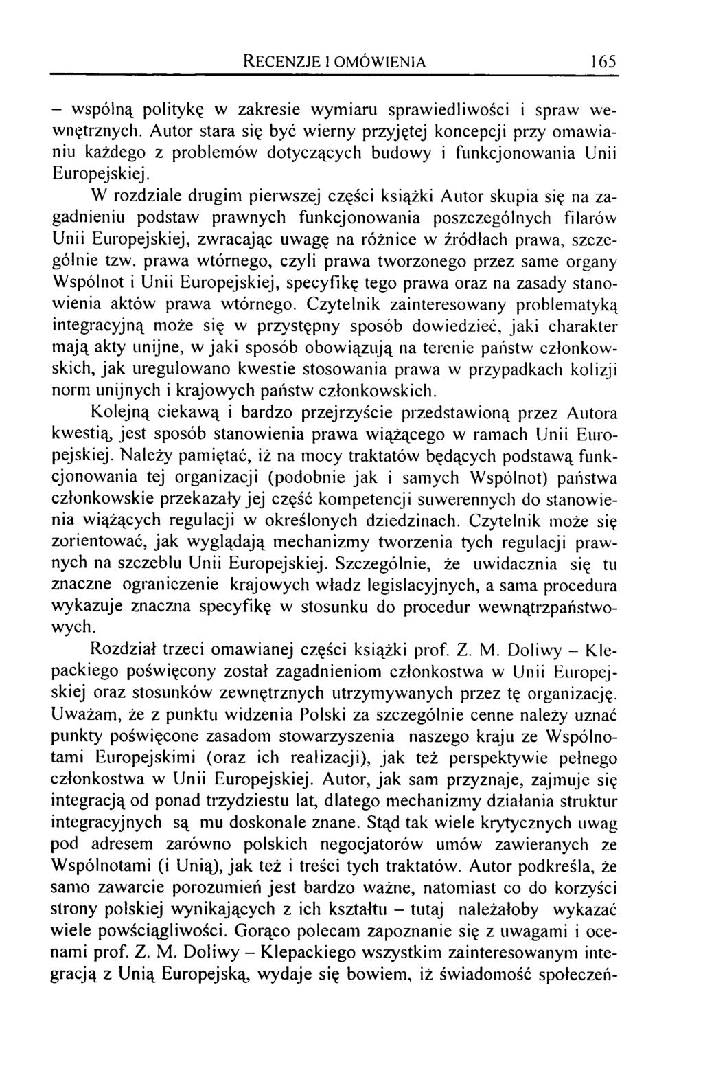 R e c e n z j e i o m ó w i e n ia 165 - wspólną politykę w zakresie wym iaru sprawiedliwości i spraw wewnętrznych.