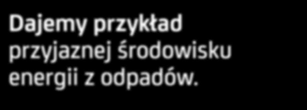 Obecnie w naszych instalacjach w 18 lokalizacjach w Niemczech i krajach sąsiadujących przetwarzamy energetycznie około 4,7 milionów ton odpadów rocznie.