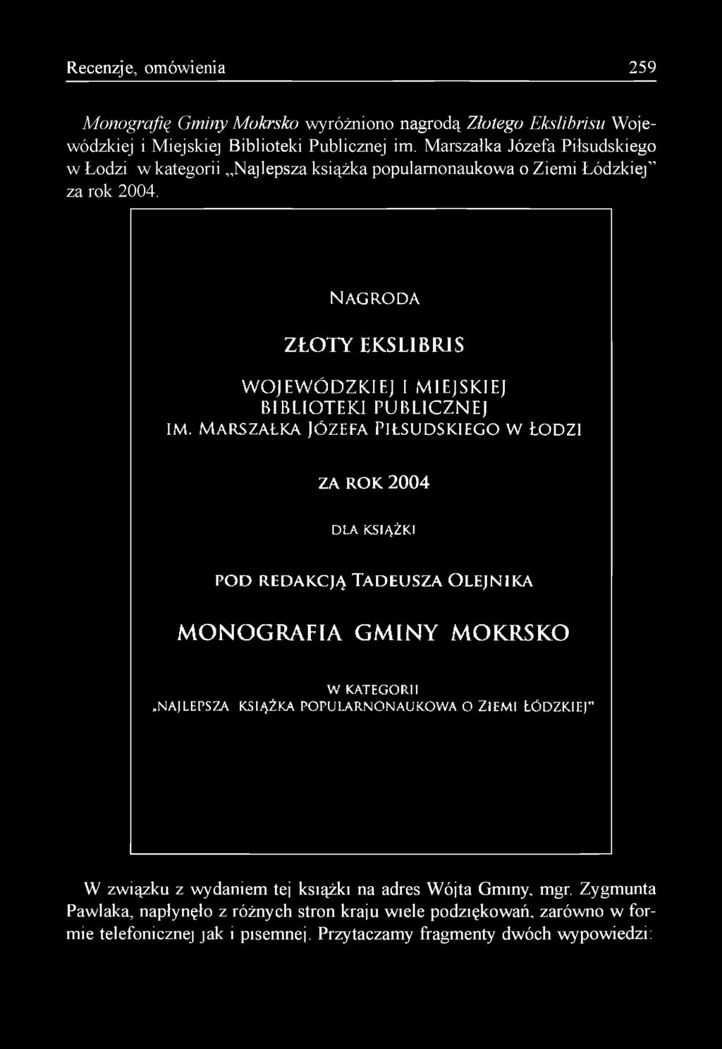 MARSZAŁKA JÓZEFA PIŁSUDSKIEGO W ŁODZI ZA RO K 2 0 0 4 DLA KSIĄŻKI p o d r ed a k c ją Ta d e u s z a O lejnika MONOGRAFIA