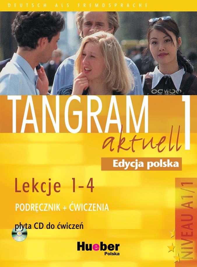 Danuta Koper Plan wynikowy treêci nauczania j zyka niemieckiego z podr cznikiem TANGRAM aktuell, Lekcje -4 do realizacji w szko ach ponadgim n azjalnych przy 3-4