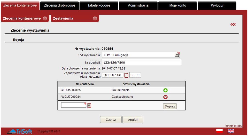 Usuwanie kontenera z istniejącego zlecenia wystawienia Aby usunąć kontener z istniejącego już zlecenia należy wyszukać dane zlecenie lub też wszystkie zlecenia danego spedytora, następnie zaznaczyć w