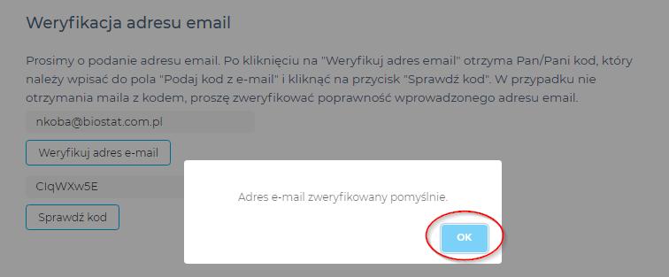 e-mail. Następnie konieczne jest kliknięcie przycisku Sprawdź kod : Jeśli kod został wprowadzony poprawnie pojawi się poniższy komunikat o pomyślnej weryfikacji.