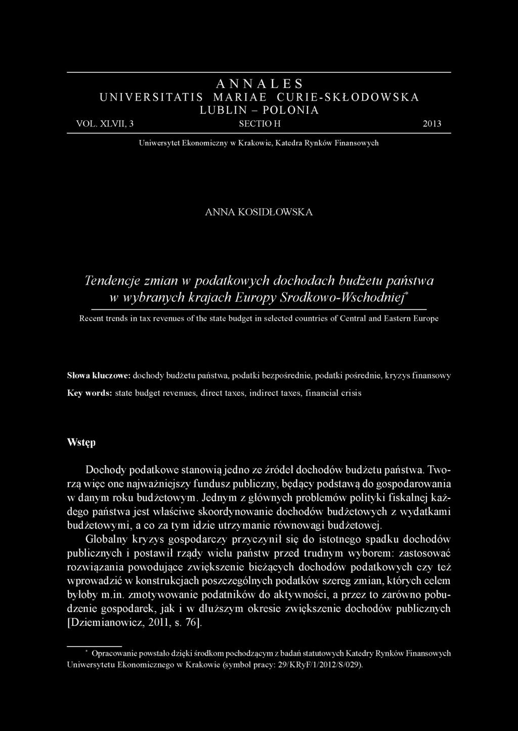 Środkowo-Wschodniej* Recent trends in tax revenues of the state budget in selected countries of Central and Eastern Europe Słowa kluczowe: dochody budżetu państwa, podatki bezpośrednie, podatki