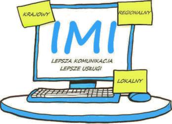 IMI 2. Podstawowe informacje W tym rozdziale przedstawiono w zarysie proces funkcjonowania systemu IMI oraz jego uczestników.