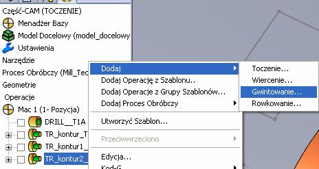 Gwintowanie Kliknij prawym przyciskiem myszy ikonę ostatnio utworzonej operacji toczenia w oknie