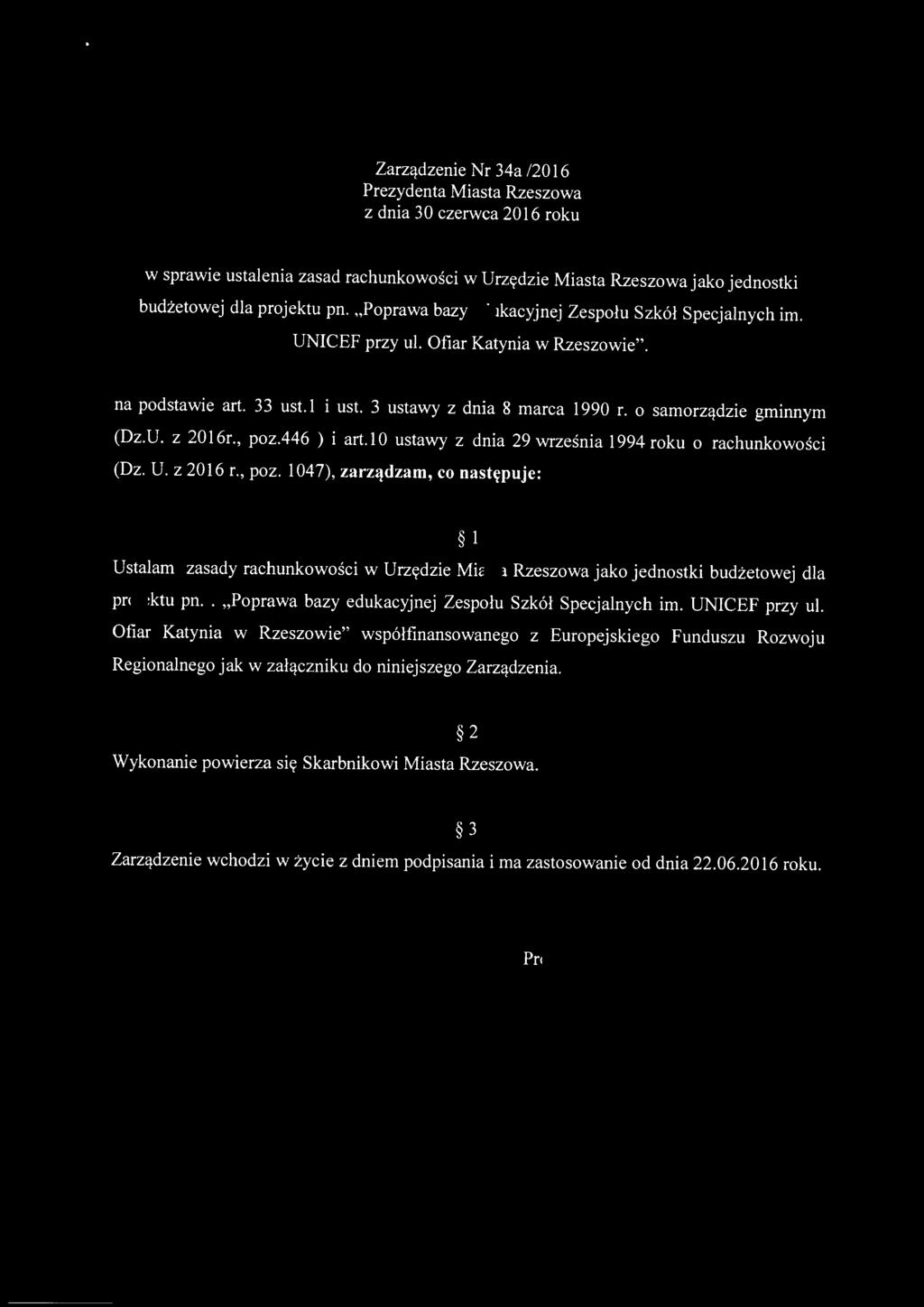 Zarządzenie Nr 34a /2016 Prezydenta Miasta Rzeszowa z dnia 30 czerwca 2016 roku w sprawie ustalenia zasad rachunkowości w Urzędzie Miasta Rzeszowa jako jednostki
