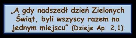 (Pięćdziesiątnica), było podwójnie