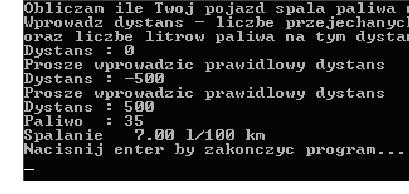 Wczytywanie dystansu jak to działa? cout << "Dystans : " << flush; cin >> dystans; dystans <= 0 tak nie cout << "Prosz ę.