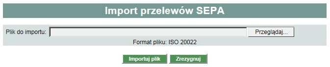 1.3. Import przelewów SEPA Import przelewów SEPA dostępny jest w opcji Przelewy -> Import