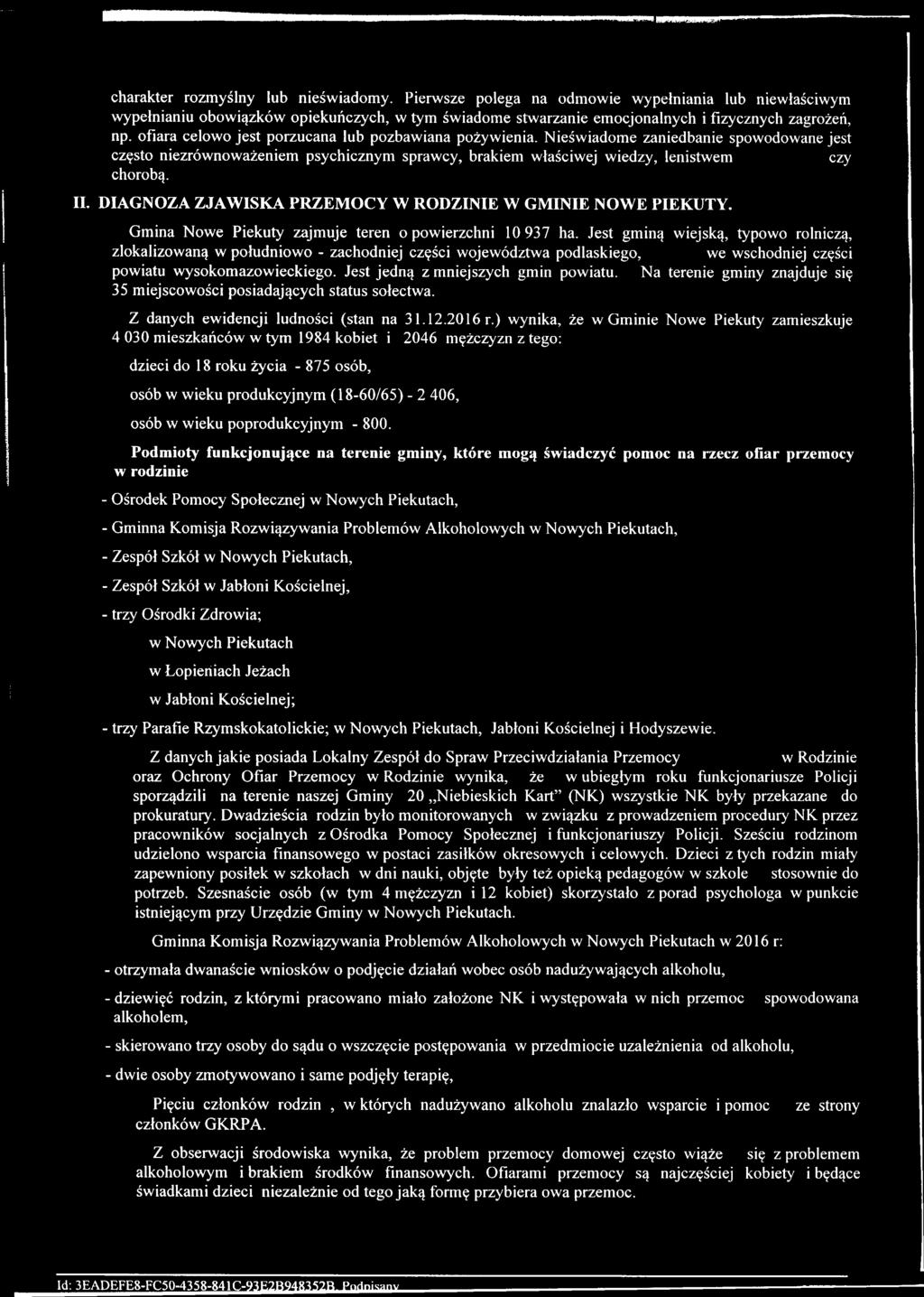 DIAGNOZA ZJAWISKA PRZEMOCY W RODZINIE W GMINIE NOWE PIEKUTY. Gmina Nowe Piekuty zajmuje teren o powierzchni 10 937 ha.