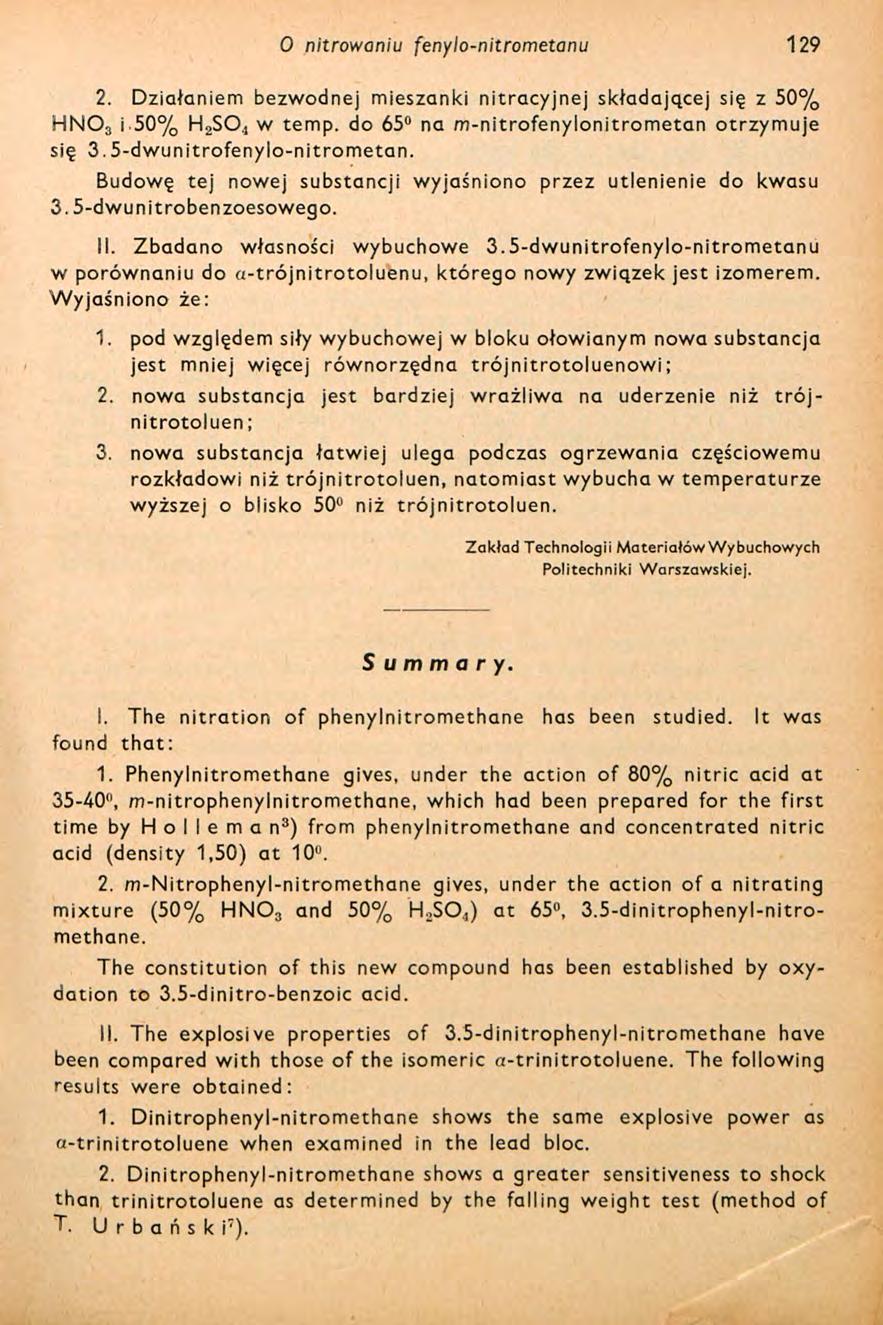 O nitrowaniu fenylo-nitrometanu 129 2. Działaniem bezwodnej mieszanki nitracyjnej składającej się z 50% HN0 3 i 50% H 2S0 4 w temp. do 65 na m-nitrofenylonitrometan otrzymuje się 3.