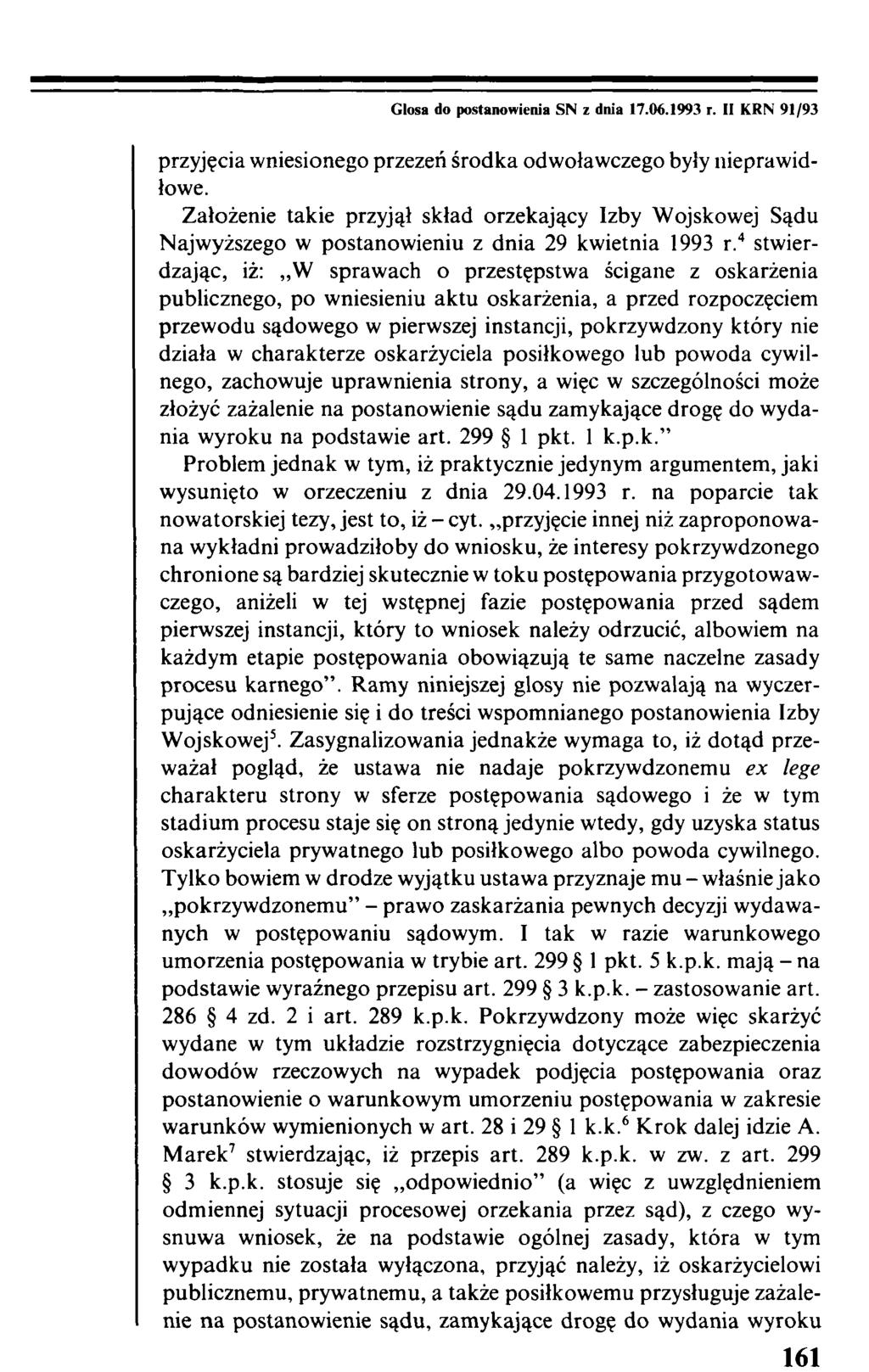 Glosa do postanowienia SN z dnia 17.06.1993 r. II KRN 91/93 przyjęcia wniesionego przezeń środka odwoławczego były nieprawidłowe.