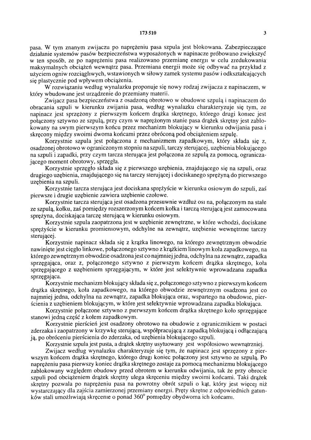 173 510 3 pasa. W tym znanym zwijaczu po naprężeniu pasa szpula jest blokowana.