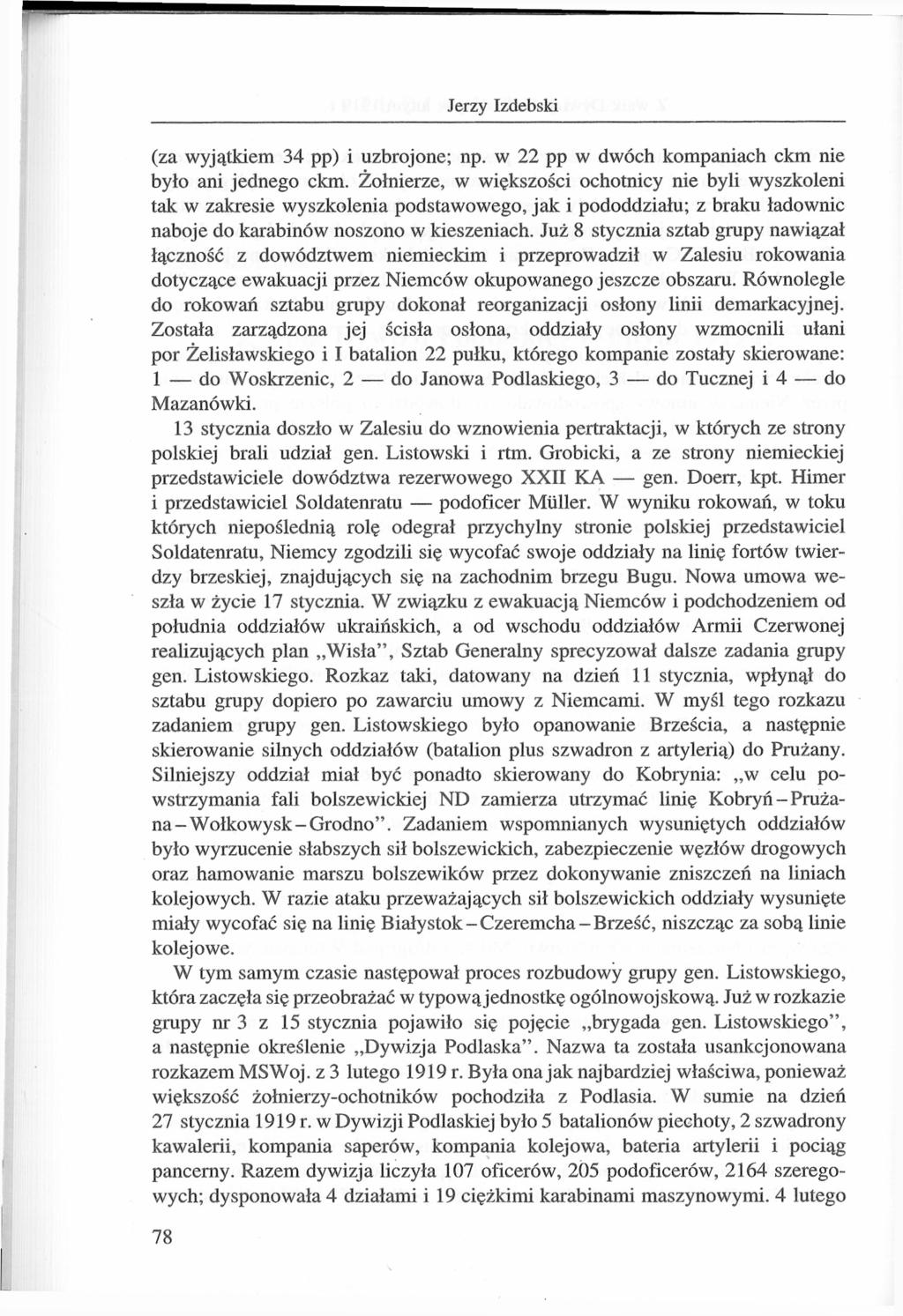 Jerzy Izdebski (za wyjątkiem 34 pp) i uzbrojone; np. w 22 pp w dwóch kompaniach ckm nie było ani jednego ckm.