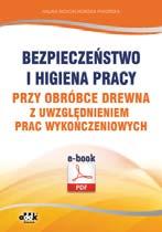 A4, format PDF symbol ebhp0014 Halina Wojciechowska-Piskorska Obciążenie fizyczne pracy obowiązki pracodawcy (e-book) 61 str.
