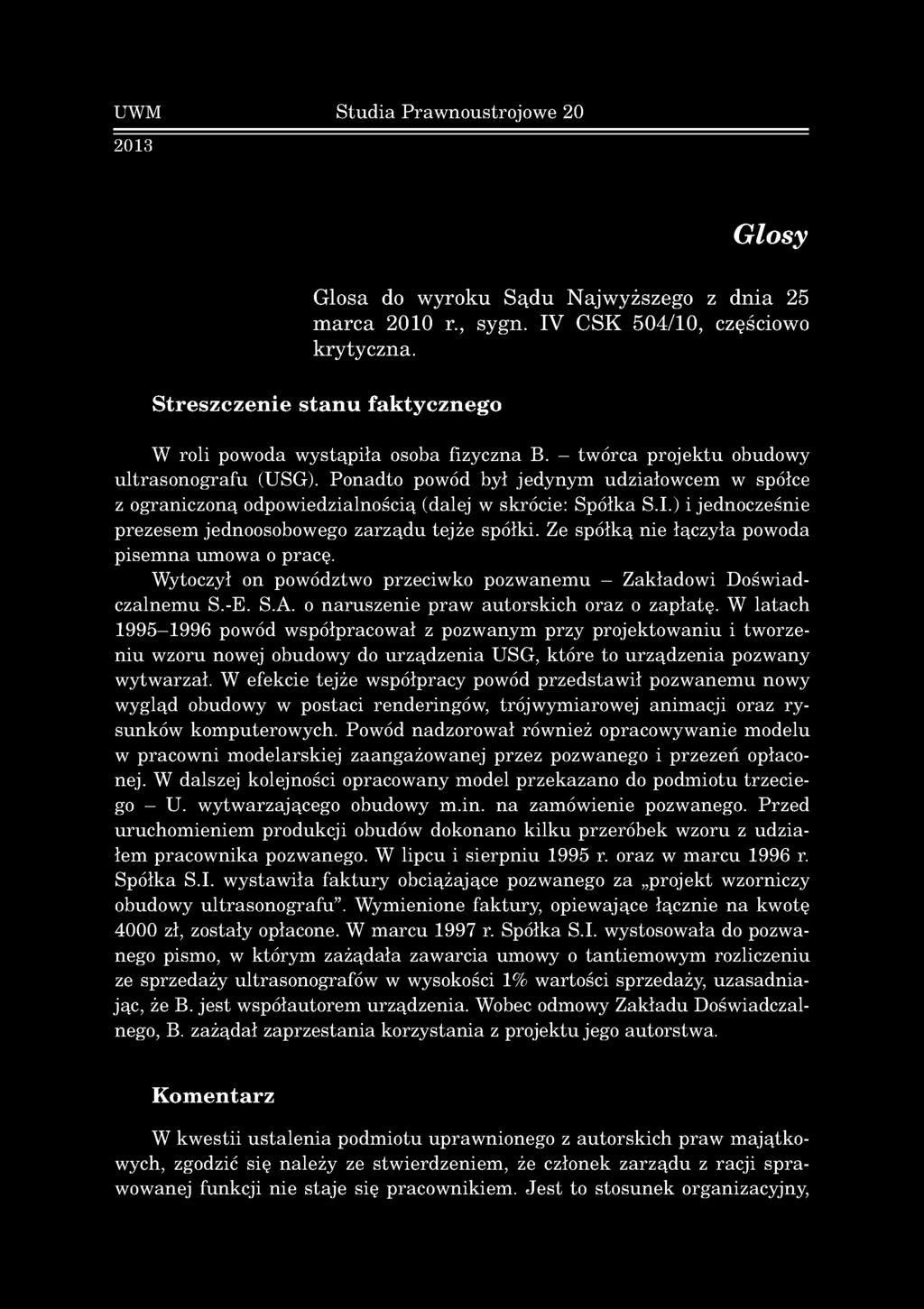UWM Studia Prawnoustrojowe 20 2013 Glosy Glosa do wyroku Sądu Najwyższego z dnia 25 m arca 2010 r., sygn. IV CSK 504/10, częściowo krytyczna.
