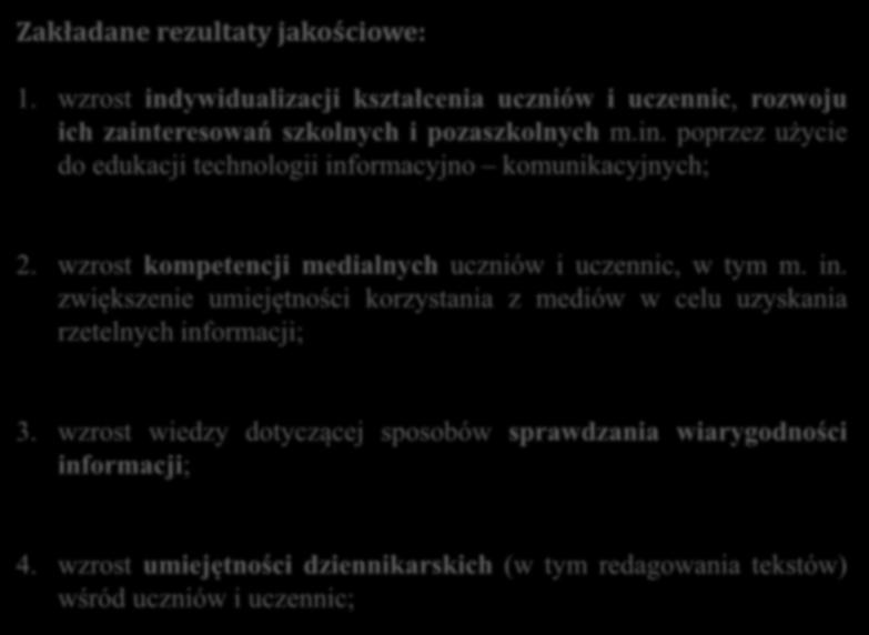 REZULTATY Zakładane rezultaty jakościowe: 1.