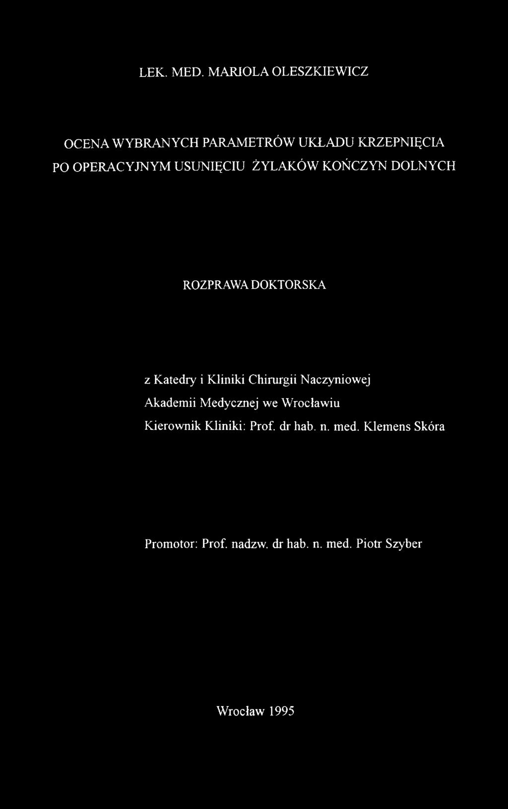 Naczyniowej Akademii Medycznej we Wrocławiu Kierownik