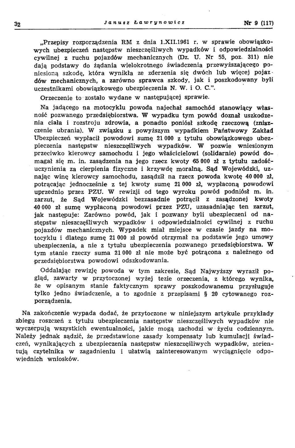 32 Janusz Ł o to r y n o u) i c z Nr 9 (117) Przepisy rozporządzenia RM z dnia 1.XII.1961 r.