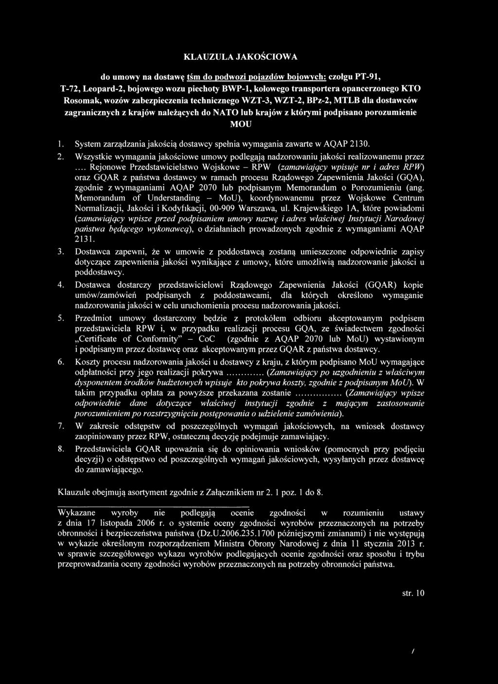 do umowy na dostawę tśm do podwozi pojazdów bojowych: czołgu PT-91, T-72, Leopard-2, bojowego wozu piechoty BWP-1, kołowego transportera opancerzonego KTO Rosomak^ wozów zabezpieczenia technicznego