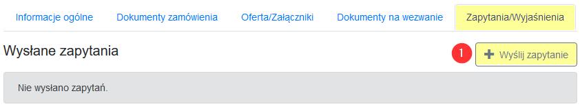 6.4 Komunikacja Zamawiającego z Wykonawcami Komunikacja Zamawiającego z Wykonawcami przy użyciu środków komunikacji elektronicznej odbywa się na Platformie za pomocą kart: Zapytania/Wyjaśnienia