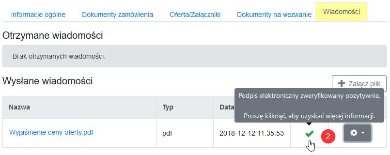 do właściwego systemu teleinformatycznego Zamawiającego: 2) uzyskać informacje o wyniku weryfikacji podpisu