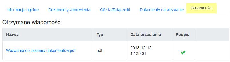 znajduje się na karcie Wiadomości, w części Otrzymane wiadomości: Po wpłynięciu w postępowaniu wiadomości, zostanie