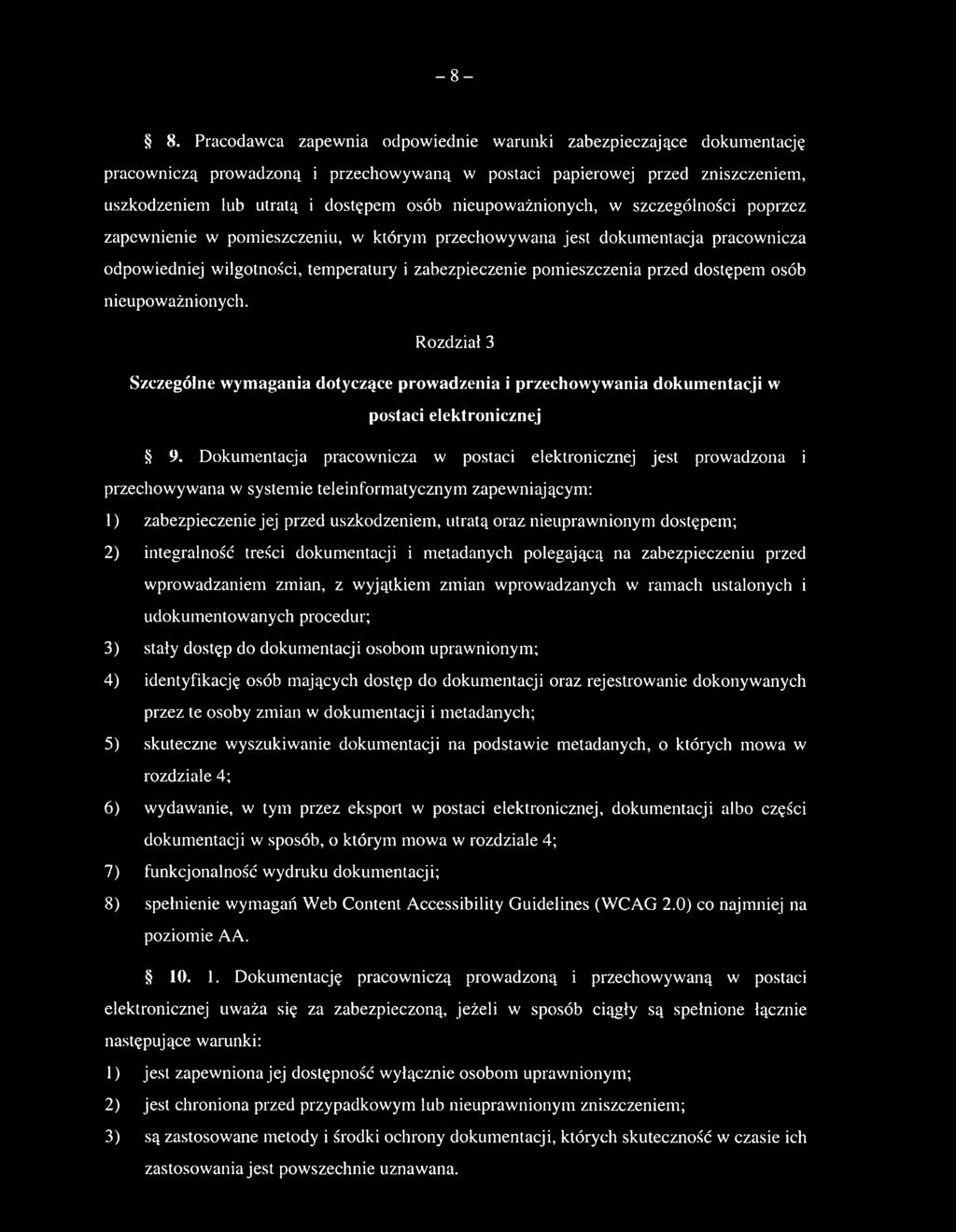 nieupoważnionych, w szczególności poprzez zapewnienie w pomieszczeniu, w którym przechowywana jest dokumentacja pracownicza odpowiedniej wilgotności, temperatury i zabezpieczenie pomieszczenia przed