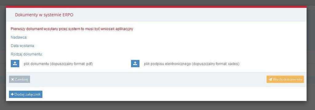 Załączanym dokumentem musi być wniosek w formacie pdf, pobrany wcześniej z systemu, wraz z sumą kontrolną oraz plik zawierający jego podpis elektroniczny.