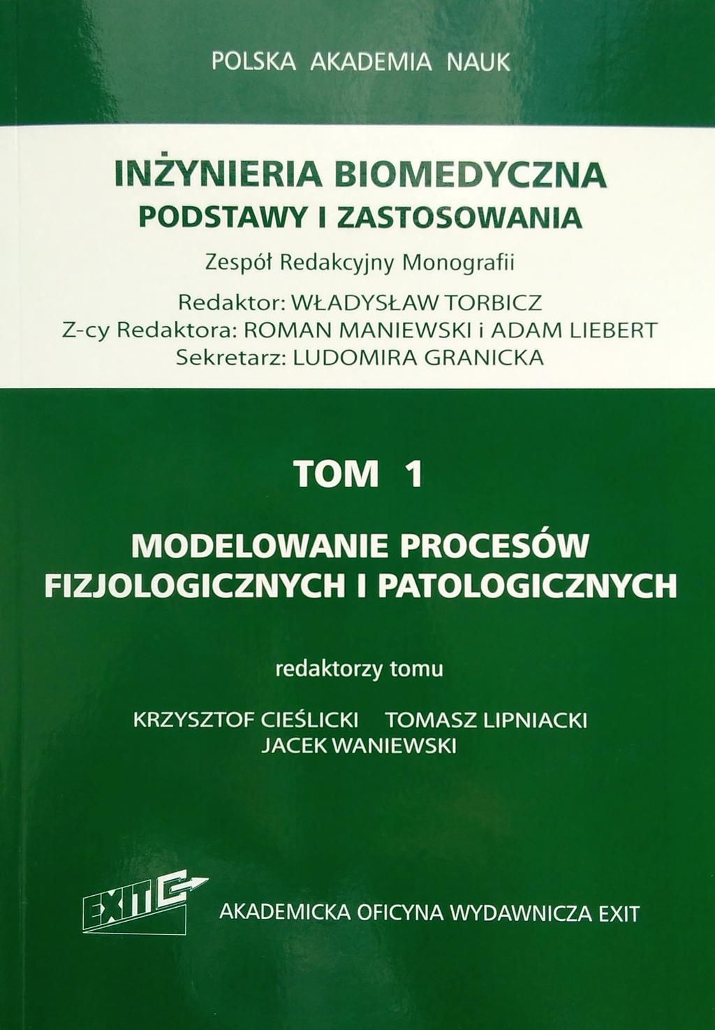 Niniejszy rozdział pochodzi z książki Inżynieria biomedyczna. Podstawy i zastosowania pod redakcją Wł.