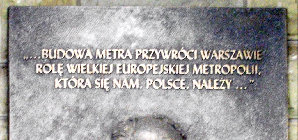 Jego wieloletnie zaangażowanie w sprawę budowy metra w Warszawie zostało docenione faktem