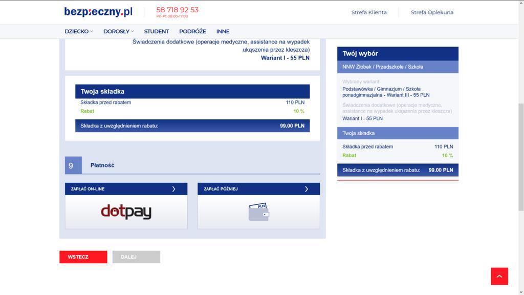 15. Wybierz formę płatności To już ostatni etap. Na tym ekranie widzisz składkę za wybrany pakiet i ewentualne rozszerzenia oraz masz możliwość wyboru jednej z dwóch form płatności.