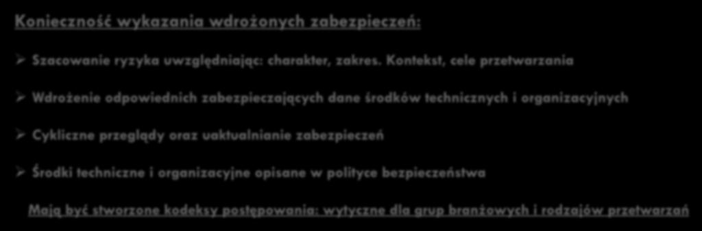 45 Obowiązek ADO Konieczność wykazania wdrożonych zabezpieczeń: Szacowanie ryzyka uwzględniając: charakter, zakres.