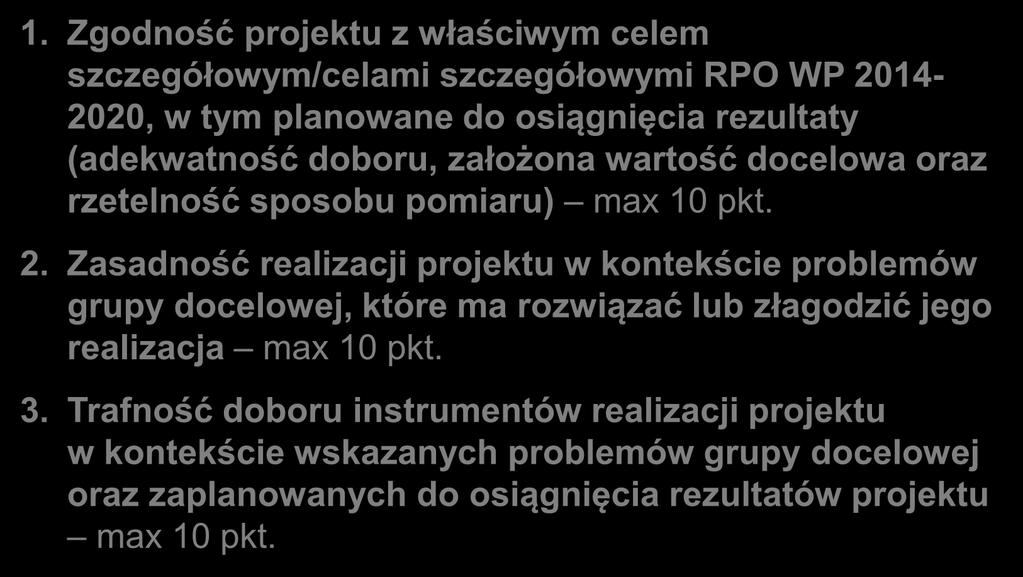 (adekwatność doboru, założona wartość docelowa oraz rzetelność sposobu pomiaru) max 10 pkt. 2.