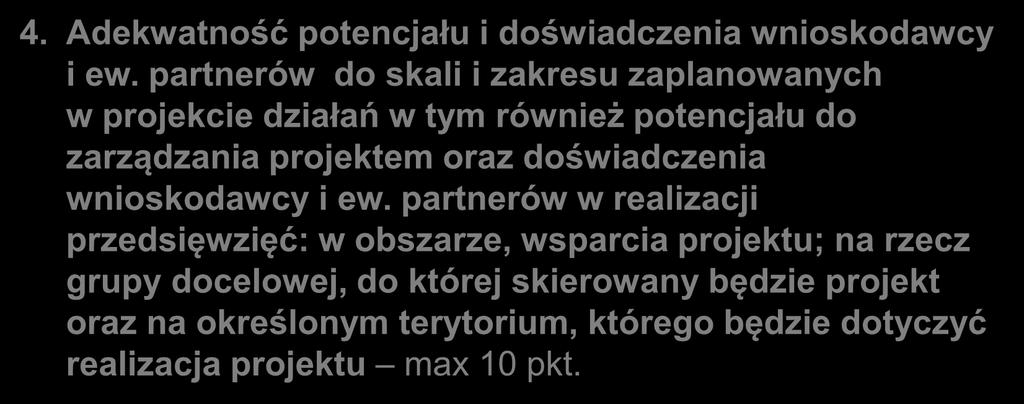 4. Adekwatność potencjału i doświadczenia wnioskodawcy i ew.