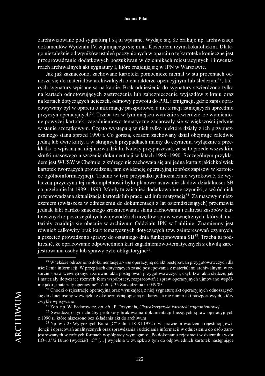 sygnatury I, które znajdują się w IPN w Warszawie.